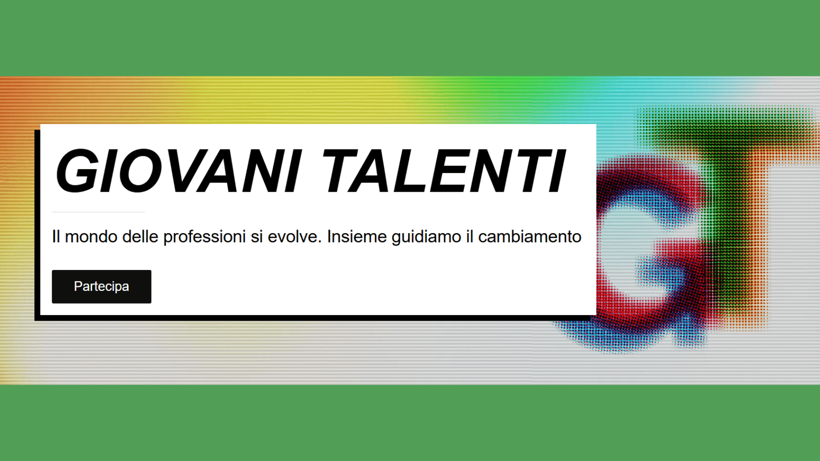 Partecipa a GIOVANI TALENTI 2025